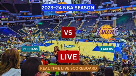 Los Angeles Lakers vs. New Orleans Pelicans Live Score and .